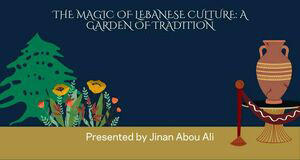 The Magic Of Lebanese Culture A Garden Of Tradition No Date