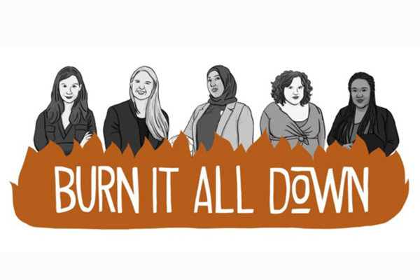 Burn It All Down Podcast Logo 600x400