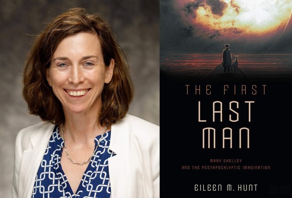 Lecture by Prof. Eileen Hunt: "The First Last Man: Mary Shelley and the Post-apocalyptic Imagination"
