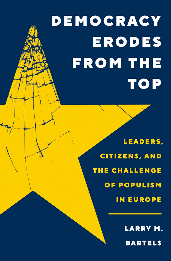 "Democracy Erodes from the Top" Larry M. Bartels