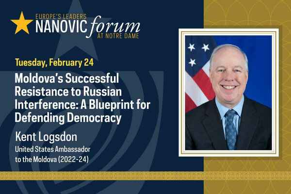 Kent Logsdon, United States Ambassador to the Moldova (2022-24), smiles in a suit against a US flag. This Nanovic Forum graphic announces his talk on Moldova's resistance to Russian interference, Tuesday, February 24.